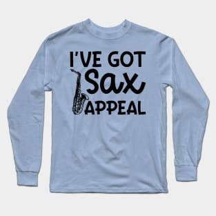 I've Got Sax Appeal Saxophone Marching Band Cute Funny Long Sleeve T-Shirt